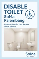 Disable Toilet SoMa Palembang, toilet disabilitas, fasilitas ramah disabilitas